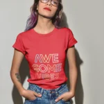 Awesome Vibes! Cool Printed T-shirts for Women