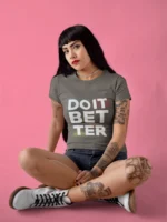 DO IT BETTER T-shirts for Women