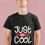 Just Be Cool Men T-shirts