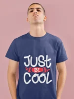 Just Be Cool Men T-shirts