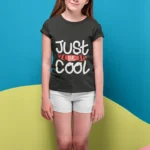 Just Be Cool Birthday Party Wear Graphic T-shirts
