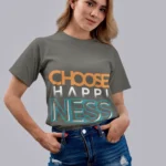 Graphic Tees for Women: Choose Happiness!
