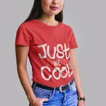 Just Be Cool Graphic T-Shirts