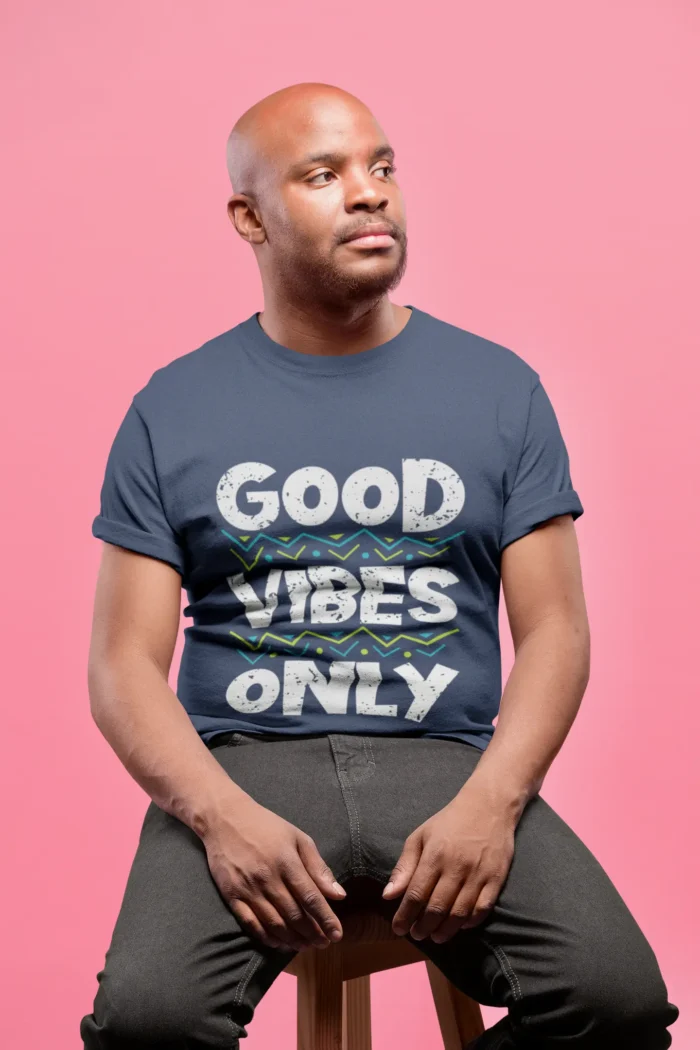 Good vibes only Tshirts for Men