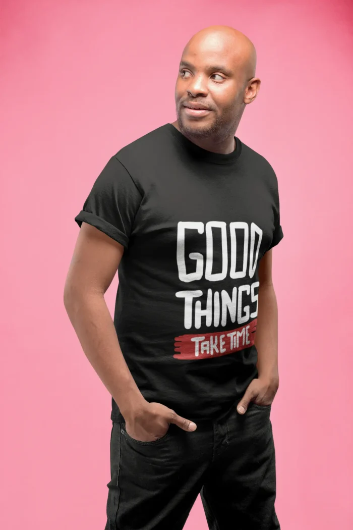 Good Things Take Time Graphic Men's T-shirt