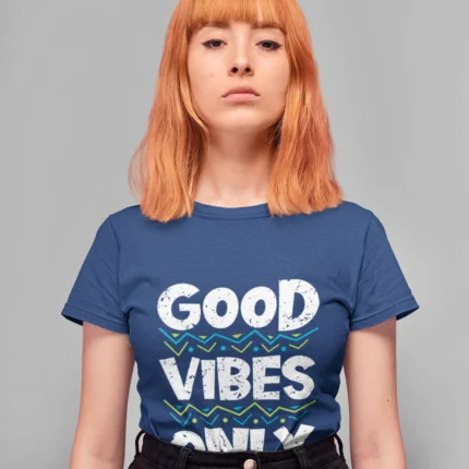 Good Vibes Only Stylish Trendy Tees for Women