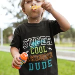 Super Cool Awesome Dude Kids T-Shirts