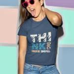 Think Big Start Small Graphic Tees for Women