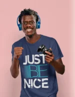 Just be Nice Printed T-shirts for Men