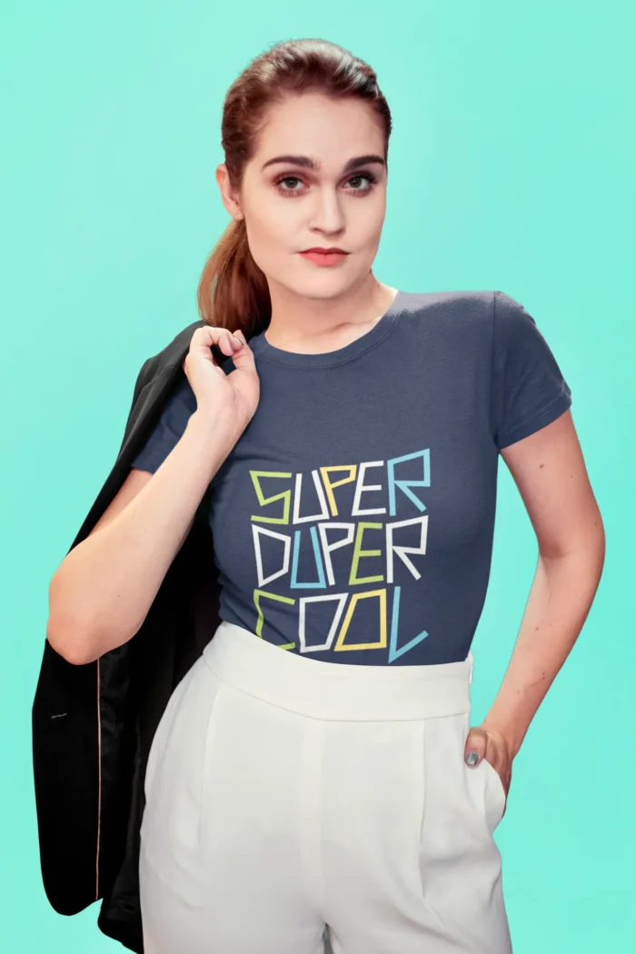 Super Duper Cool T-shirts for Women