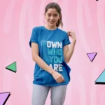 Own Who You Are Tshirt for Women