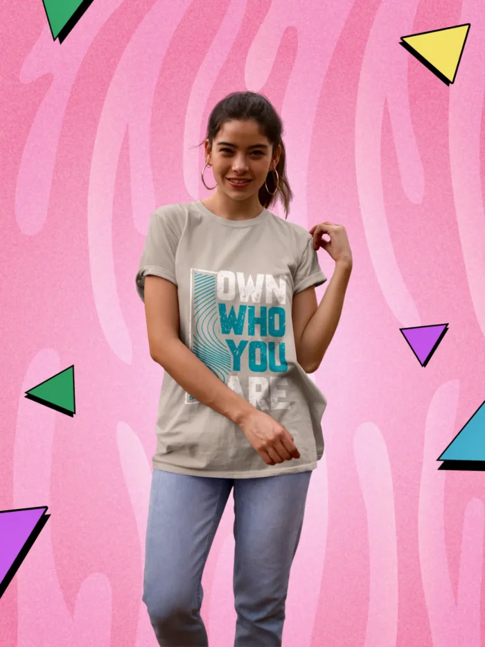 Own Who You Are Tshirt for Women