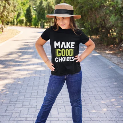 Make Good Choices Printed T-shirts