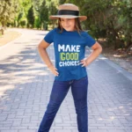 Make Good Choices Printed T-shirts