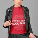 Attention Cool Dude Graphic Tees for Women