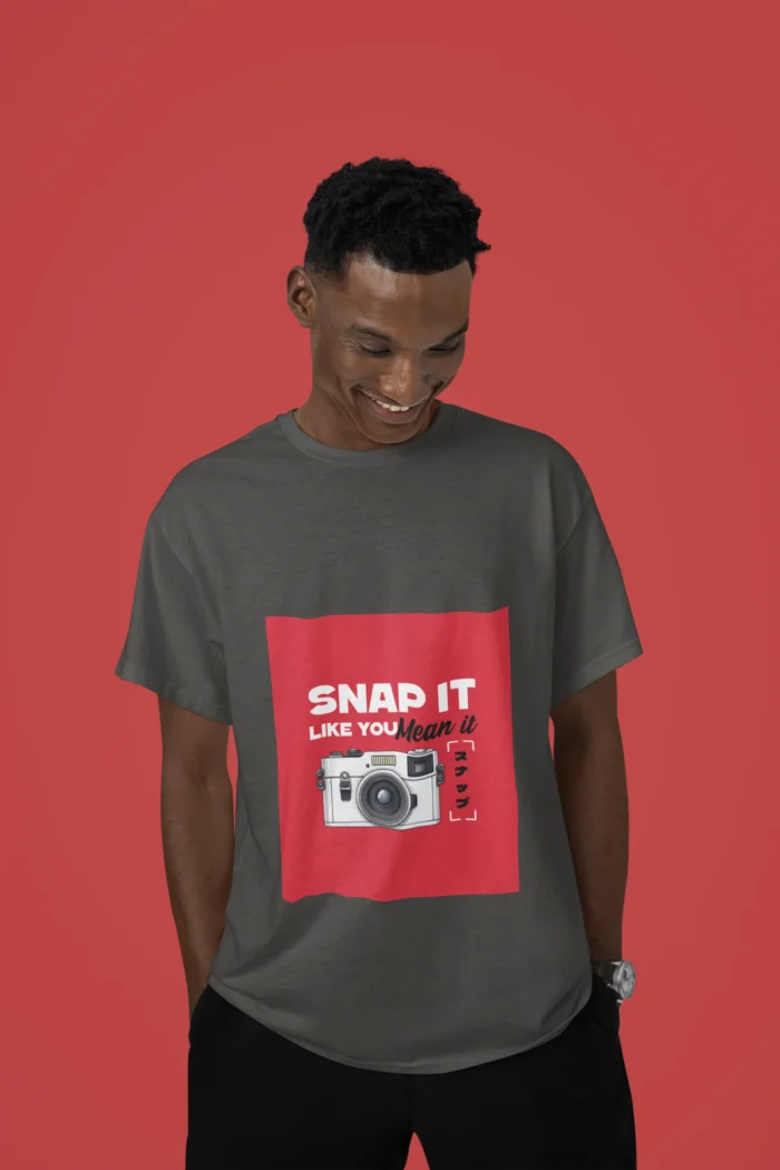 Snap It Like You Mean It T-Shirt