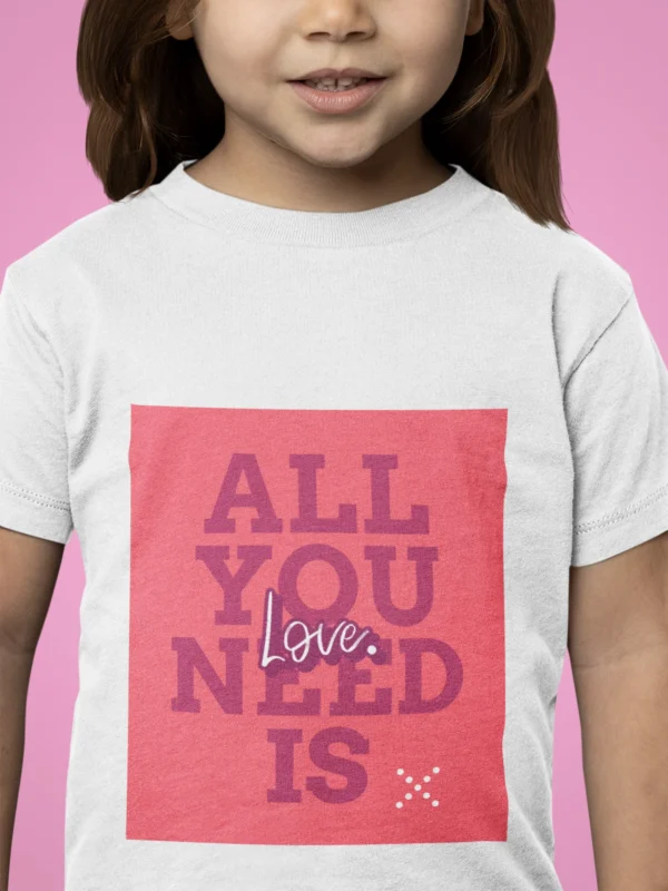 All You Need Is Love t-shirt for girls - cute and stylish design on a comfortable cotton tee.