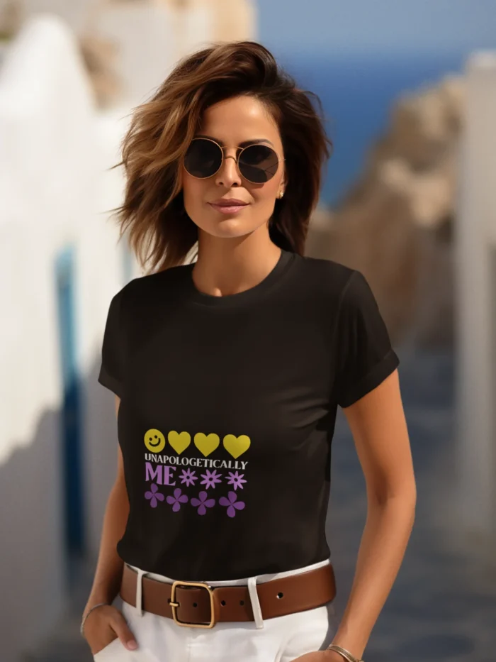 Woman wearing 'Unapologetically Me' t-shirt, showcasing confidence and individuality