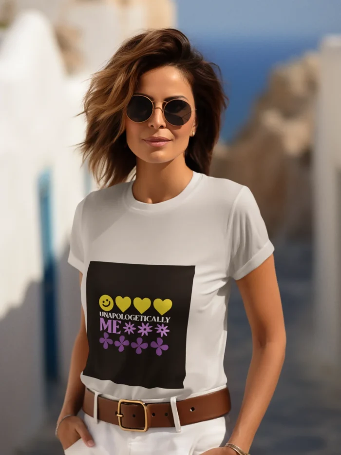 Woman wearing 'Unapologetically Me' t-shirt, showcasing confidence and individuality